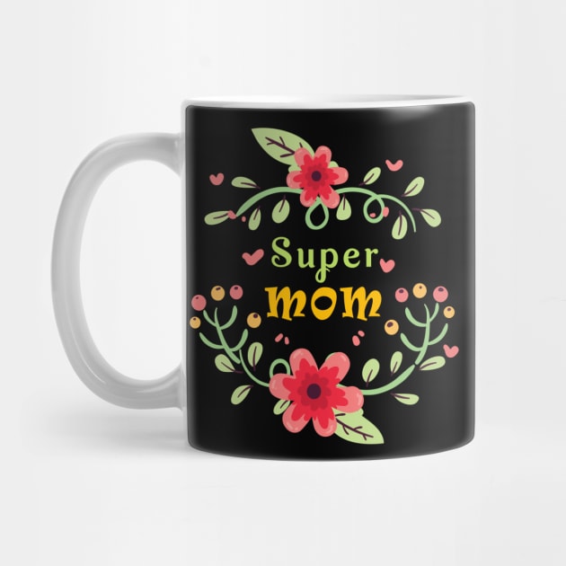 Super Mom Followers Mother Mommy Caregiver kinswoman Gift by Productcy